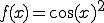 f(x) = \cos(x)^2